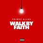 Walk by faith (Explicit)