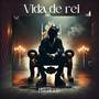 Vida de rei (Explicit)