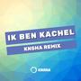 Ik Ben Kachel - KNSHA Remix (feat. OBZ)