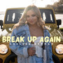 Break Up Again