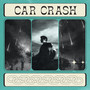 Car Crash (Explicit)