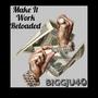 Make It Work Reloaded (Explicit)