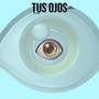 Tus Ojos (Remastered)
