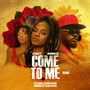 Come To Me (Remix)