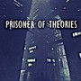 Prisoner Of Theories