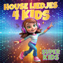 House Liedjes 4 Kids