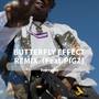 BUTTERFLY EFFECT REMIX（Feat.PIGZ)