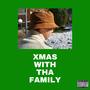 Xmas With Tha Family (Explicit)