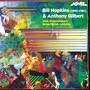 Bill Hopkins & Anthony Gilbert: Chamber Music