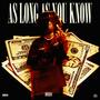 As Long As You Know (Explicit)