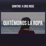 Quitemonos la Ropa (feat. Cris Rose)