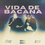 Vida de Bacana (Explicit)