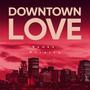 Downtown Love (feat. PRIXITY)