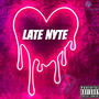 LATE NYTE (Explicit)