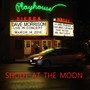 Shout at the Moon