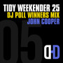 Tidy Weekender 25: DJ Poll Winners Mix 05