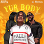Yur Body (Remix) [Explicit]