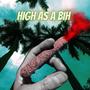 High As A Bih (Explicit)