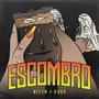 Escombro (feat. Kush aka big dog) [Explicit]