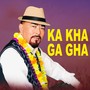 Ka Kha Ga Gha