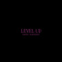 Level Up (Explicit)