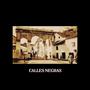 CALLES NEGRAS (Explicit)