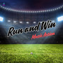 Run and win