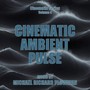 Cinematic Ambient Pulse, Vol. 4