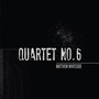 Quartet No. 6