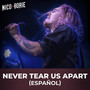 Never Tear Us Apart (Español)