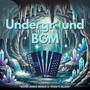 Underground BGM (From 