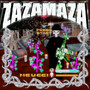 ZAZAMAZA (Explicit)