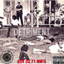 Detriment (Explicit)