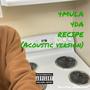 4MULA 4DA RECIPE (Acoustic Version) [Explicit]