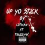 Up yo stick (feat. Lstwan) [Explicit]