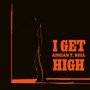 I Get High