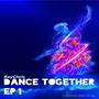 Dance Together EP 1