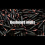 Keyboard Mobs