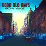 Good Old Days (feat. Ellie Fier)