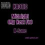 Midnight (My Next Fix) [feat. N-Sane] [Explicit]