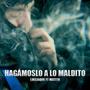 Hagámoslo a lo maldito (feat. Matito) [Explicit]