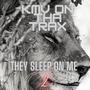 THEY SLEEP ON ME VOL 2 (Explicit)