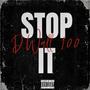 STOP IT (Explicit)