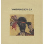 Whipping Boy EP