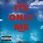 Its Only Me! (Explicit)