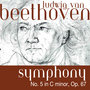Ludwig Van Beethoven:Symphony No. 5 in C Minor, Op. 67