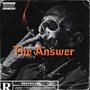 The Answer (feat. Bmore Ben) [Explicit]