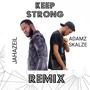 Keep Strong (feat. Jahazeil)