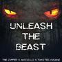 Unleash The Beast (feat. Twisted Insane & The Zipper) [Explicit]