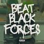 Beat black forces (Explicit)